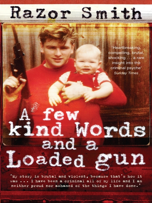 Title details for A Few Kind Words and a Loaded Gun by Noel 'Razor' Smith - Available